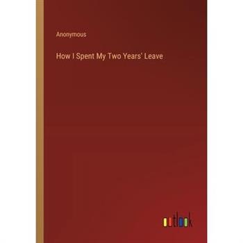 How I Spent My Two Years' Leave