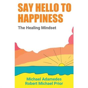 Say Hello To Happiness