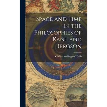 Space and Time in the Philosophies of Kant and Bergson