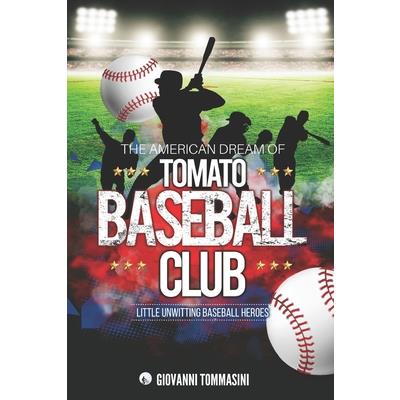 The American Dream of Tomato Baseball Club