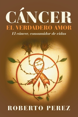 C嫕cer  El Verdadero Amor