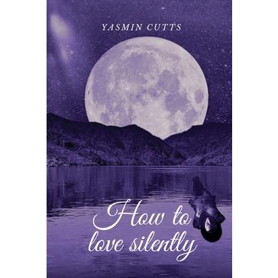 How to love silently