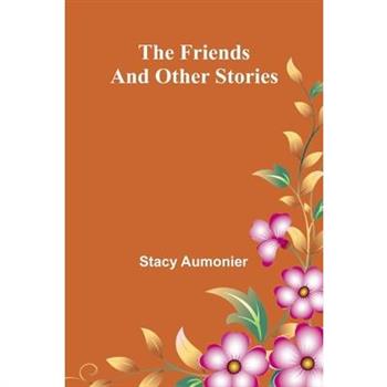 The Friends And Other Stories