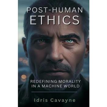 Post-Human Ethics