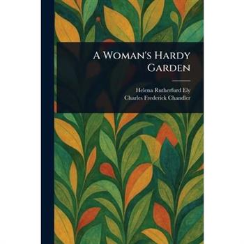 A Woman's Hardy Garden