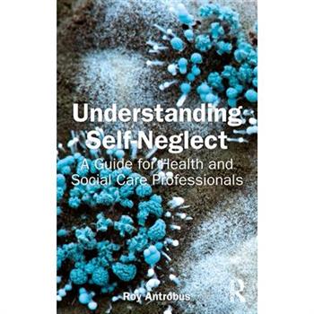 Understanding Self-Neglect
