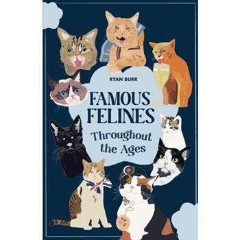 Famous Felines Throughout the Ages