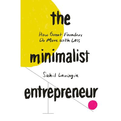 The Minimalist Entrepreneur