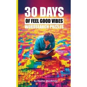 30 Days of Feel Good Vibes Wordsearch Puzzles