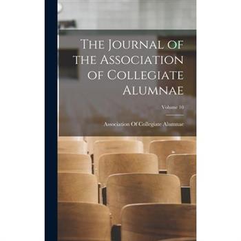 The Journal of the Association of Collegiate Alumnae; Volume 10