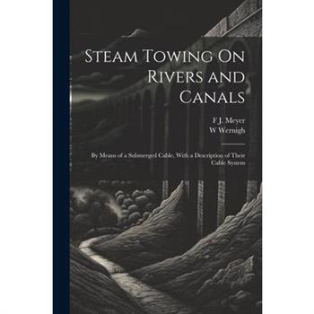 Steam Towing On Rivers and Canals