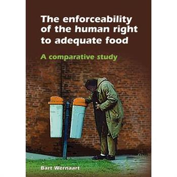 The Enforceability of the Human Right to Adequate Food