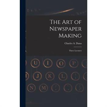 The Art of Newspaper Making
