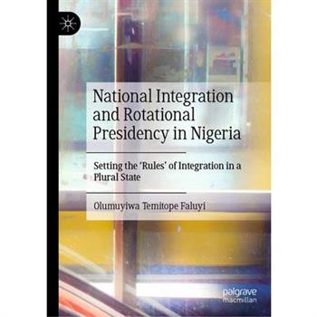 National Integration and Rotational Presidency in Nigeria