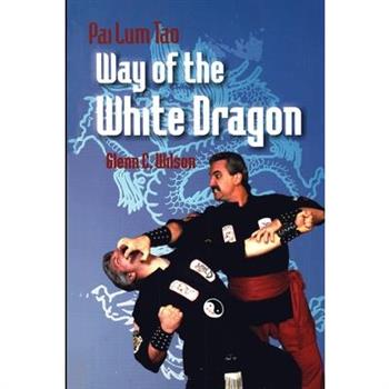 Pai Lum Tao - Way of White Dragon