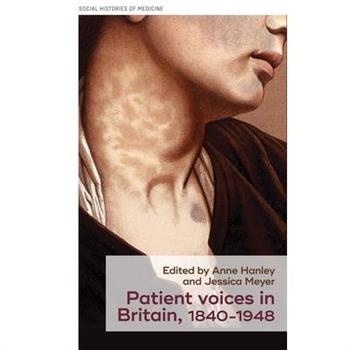 Patient Voices in Britain, 1840-1948