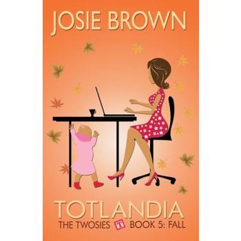 Totlandia - Book 5 (The Twosies, Fall)