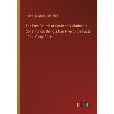 The Free Church of Scotland Violating its Constitution The Free Church of Scotland Violating its Constitution