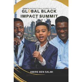 Amire's Unforgettable Journey at the Global Black Impact Summit