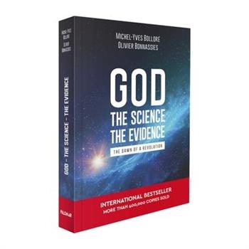 God, the Science, the Evidence