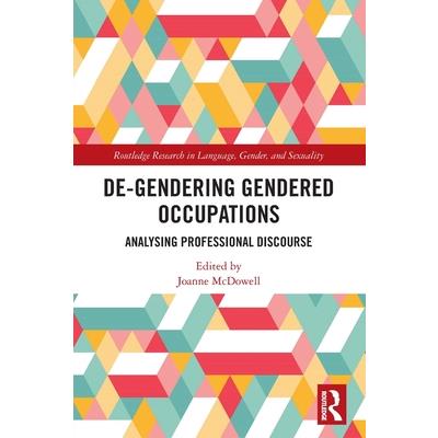 De-Gendering Gendered Occupations