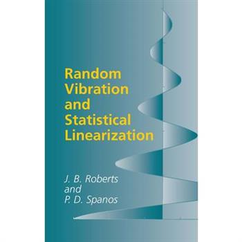 Random Vibration and Statistical Linearization