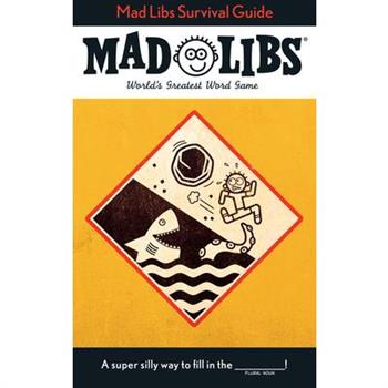 Mad Libs Survival Guide