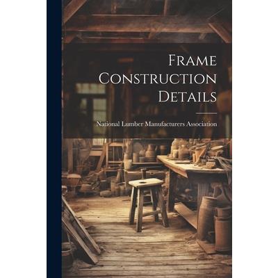 Frame Construction Details