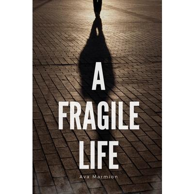 A Fragile Life