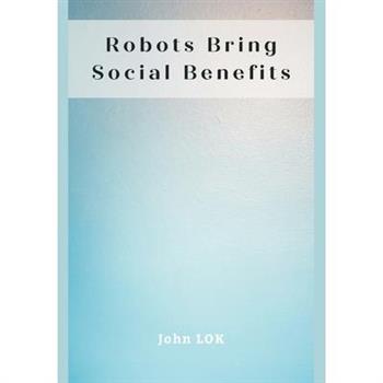 Robots Bring Social Benefits