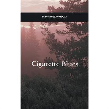 Cigarette Blues
