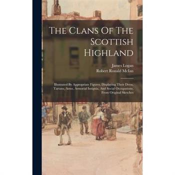 The Clans Of The Scottish Highland