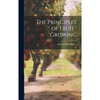 The Principles of Fruit-Growing
