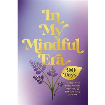 In My Mindful Era