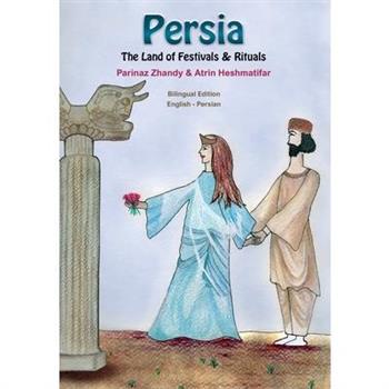 Persia, The Land of Festivals & Rituals