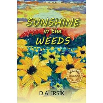 Sunshine In The Weeds