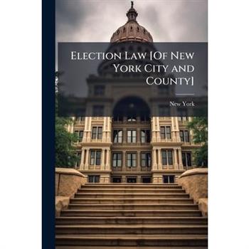 Election Law [Of New York City and County]