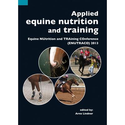 Applied Equine Nutrition and Training