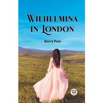 Wilhelmina In London