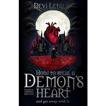 How to Steal a Demon's Heart and get away with it