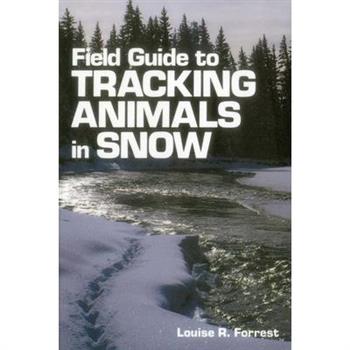 Field Guide to Tracking Animals in Snow