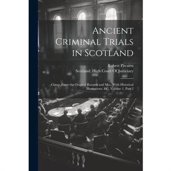 Ancient Criminal Trials in Scotland