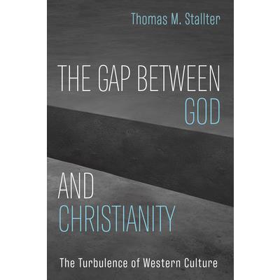 The Gap Between God and Christianity