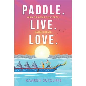 Paddle. Live. Love.