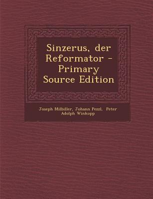 Sinzerus, Der Reformator - Primary Source Edition