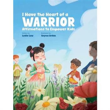 I Have the Heart of a Warrior