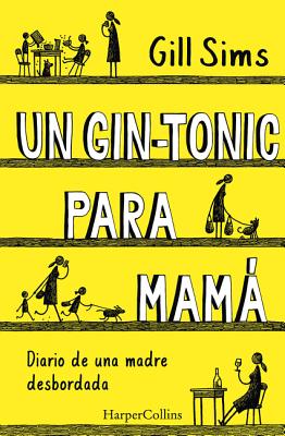 Un Gin-Tonic Para Mam獺 (Why Mommy Drinks - Spanish Edition)