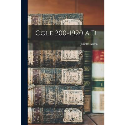 Cole 200-1920 A.D.