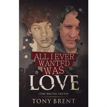 All I Ever Wanted Was Love