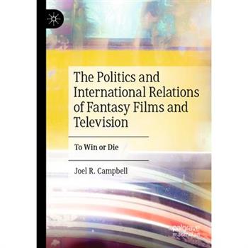 The Politics and International Relations of Fantasy Films and Television
